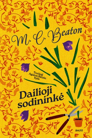 DAILIOJI SODININKĖ. Trečioji Agatos Reizin byla