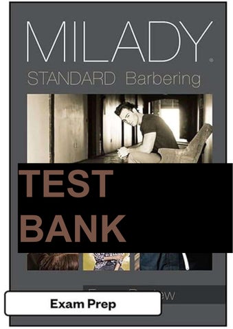Milady Standard Barbering State Board Examination Prep Tests 1-3 - 6th Edition Test Bank